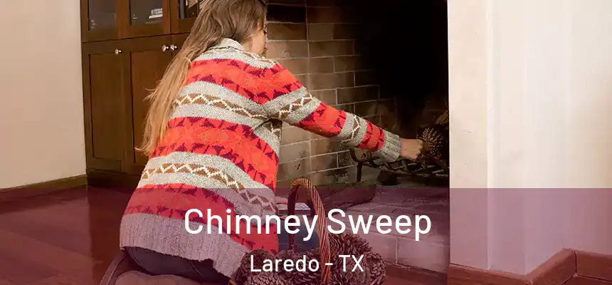  Chimney Sweep Laredo - TX