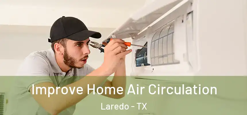  Improve Home Air Circulation Laredo - TX