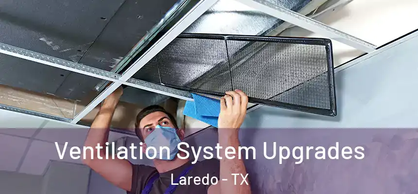  Ventilation System Upgrades Laredo - TX
